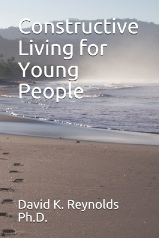 Libro Constructive Living for Young People David K. Reynolds Ph. D.