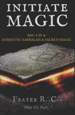 Carte Initiate Magic: The Tehuti Manuscripts Volume One Frater R. C.