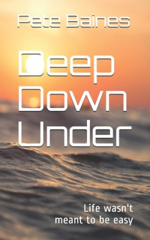 Книга Deep Down Under: Book One Pete W. Baines