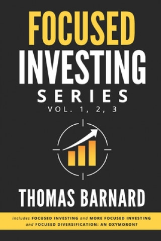 Książka Focused Investing Series: Volume 1,2,3 Thomas M. Barnard