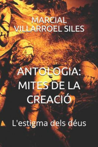 Kniha Antologia: Mites de la Creaci Marcial Villarroel Siles