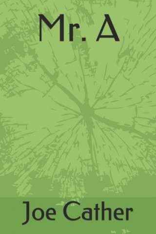 Book Mr. A Joe Cather