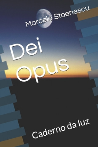 Kniha Dei Opus: Caderno da luz Marcelo Stoenescu
