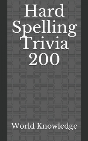 Kniha Hard Spelling Trivia 200 World Knowledge