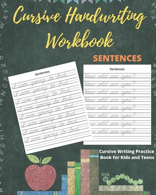 Kniha Cursive Handwriting Workbook Sentences: Practice Cursive Writing Sentences, Letters and Notes for Kids and Teens Goldstar Workbooks