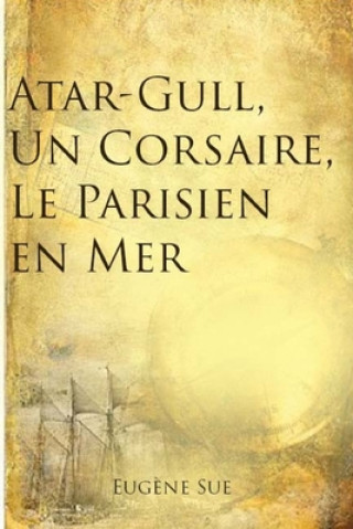 Carte Atar-Gull, Un Corsaire, Le Parisien en Mer Eugene Sue