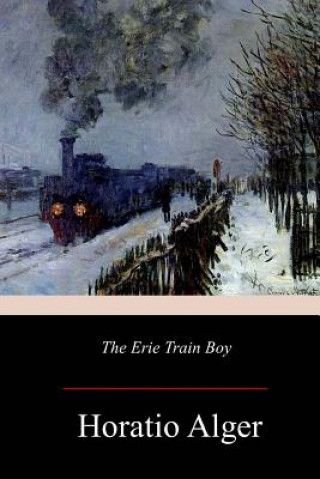 Livre The Erie Train Boy Horatio Alger