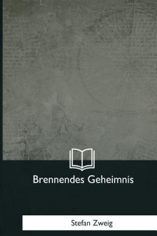 Kniha Brennendes Geheimnis Stefan Zweig