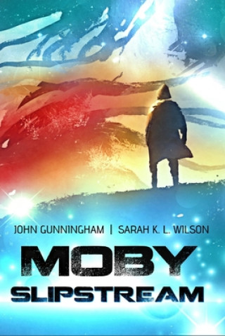 Knjiga Moby Slipstream John Gunningham