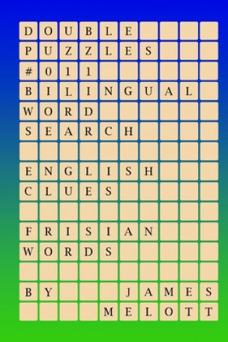 Kniha Double Puzzles #011 - Bilingual Word Search - English Clues - Frisian Words James Michael Melott
