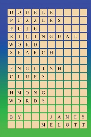 Kniha Double Puzzles #016 - Bilingual Word Search - English Clues - Hmong Words James Michael Melott