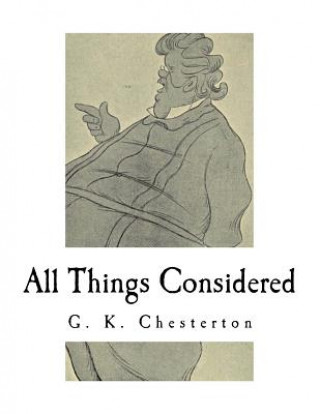 Kniha All Things Considered: A Collection of Classic Short Essays G. K. Chesterton