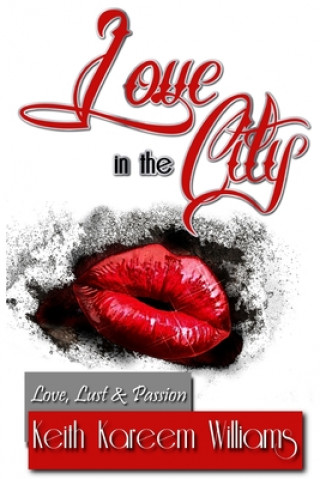 Knjiga Love in the City Keith Kareem Williams