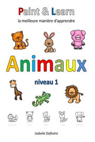 Carte Paint & Learn: Animaux (niveau 1) Isabelle Defevere