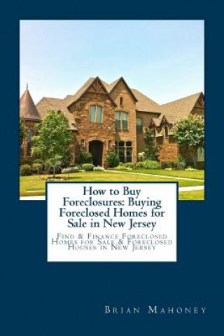 Carte How to Buy Foreclosures Brian Mahoney