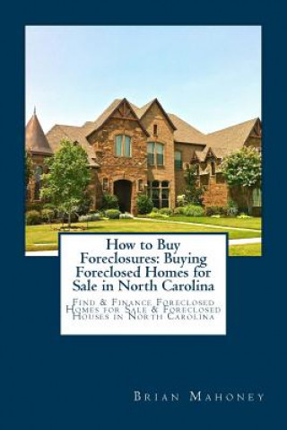 Carte How to Buy Foreclosures Brian Mahoney