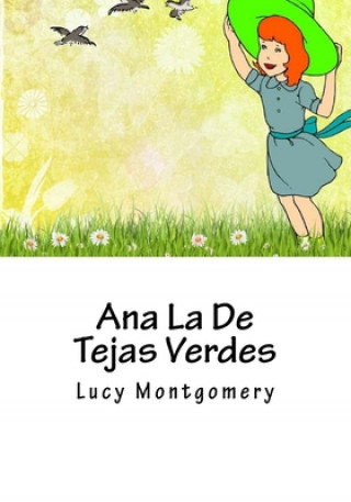 Könyv Ana La De Tejas Verdes Lucy Maud Montgomery
