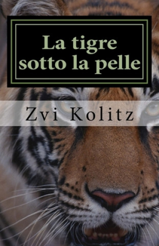 Kniha La tigre sotto la pelle: Storie e parabole degli anni della morte Vincenzo Pinto