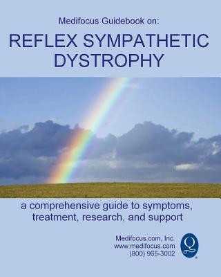 Carte Medifocus Guidebook on: Reflex Sympathetic Dystrophy Inc. Medifocus.com