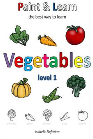 Knjiga Paint & Learn: Vegetables (level 1) Isabelle Defevere