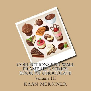 Carte Collections for Wall Frame Sets Series: Book of Chocolate Kaan Mersiner