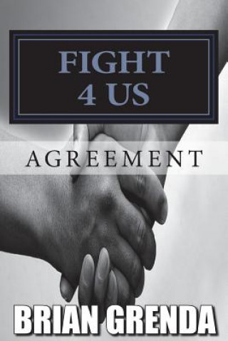 Kniha Fight 4 Us: Agreement Brian Grenda