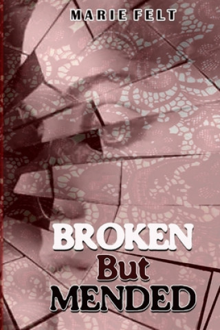 Libro Broken But Mended Marie Felt