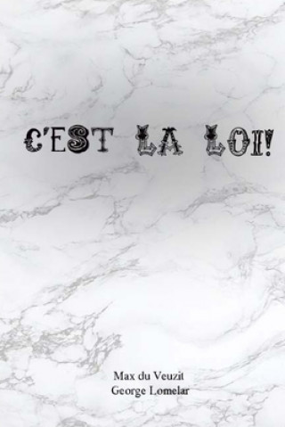 Kniha C'est la loi! George Lomelar
