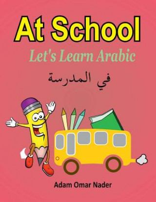 Book Let's Learn Arabic: At School Adam Omar Nader