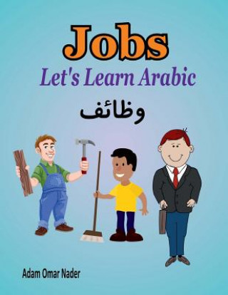 Kniha Let's Learn Arabic: Jobs Adam Omar Nader