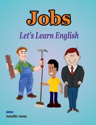 Kniha Let's Learn English: Jobs Jennifer Jones