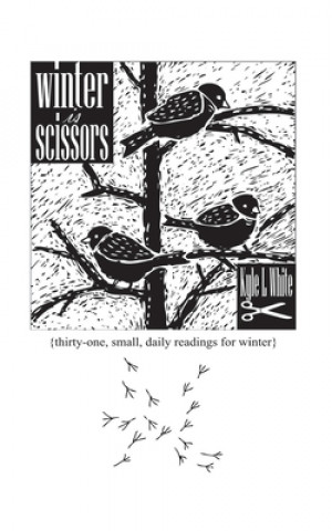 Knjiga Winter is Scissors Kyle L. White