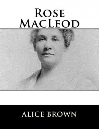 Buch Rose MacLeod Alice Brown