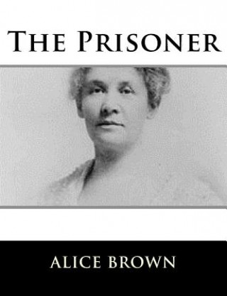 Boek The Prisoner Alice Brown