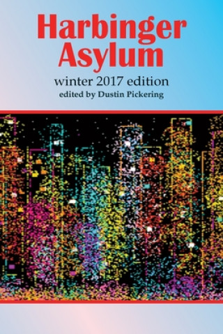 Buch Harbinger Asylum: Winter 2017 Susanta Kumar Bardhan