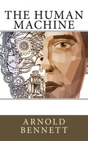 Knjiga The Human Machine Arnold Bennett