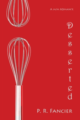 Книга Desserted: a m/m romance P. R. Fancier