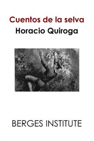 Kniha Cuentos de la selva Horacio Quiroga