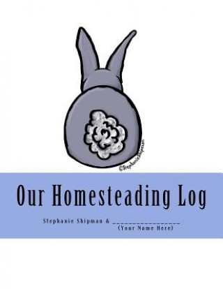 Carte Our Homesteading Log Stephanie Shipman