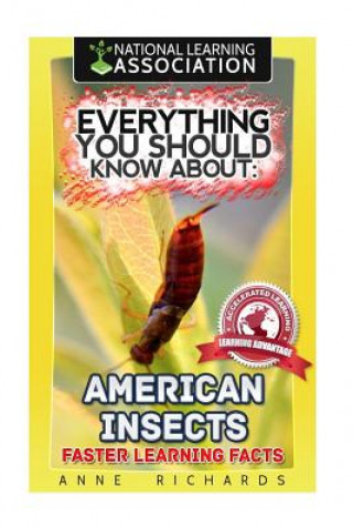 Książka Everything You Should Know About: American Insects Anne Richards