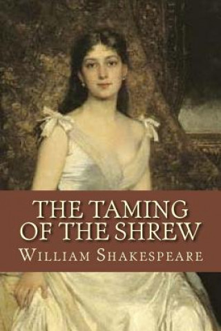 Könyv The Taming of the Shrew William Shakespeare