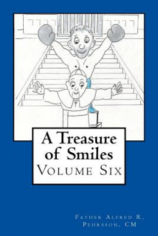 Könyv A Treasure of Smiles: Volume Six Father Alfred R. Pehrsson CM