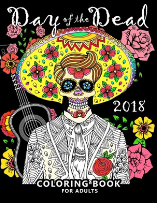 Książka Day of the Dead 2018: Skull Stress-relief coloring book for Adults Balloon Publishing