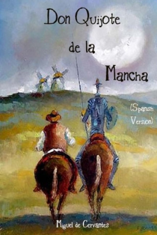 Knjiga Don Quijote de la Mancha (Spanish Version) Miguel De Cervantes