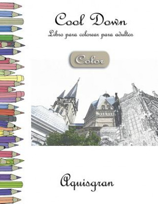 Carte Cool Down [Color] - Libro para colorear para adultos: Aquisgrán York P. Herpers