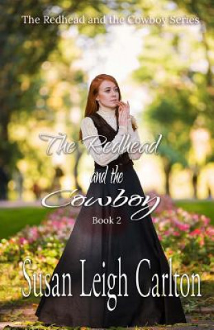 Carte The Redhead and the Cowboy: Book 2 Susan Leigh Carlton
