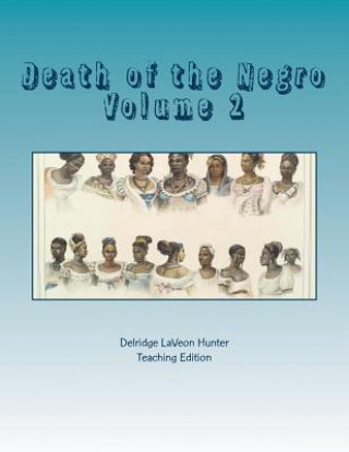 Książka Death of the Negro: An African American in the Development of Black Opular Culture Delridge La Veon Hunter Ph. D.