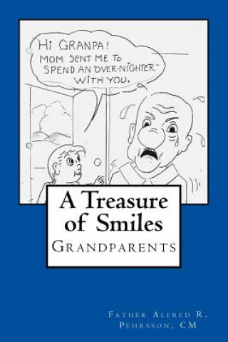Carte A Treasure of Smiles: Grandparents CM Father Alfred R. Pehrsson