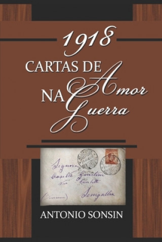 Książka 1918- Cartas de Amor na Guerra Antonio Sonsin