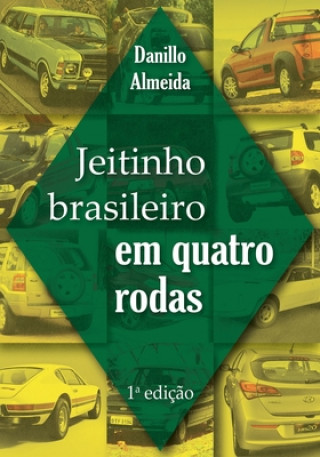 Book Jeitinho Brasileiro em Quatro Rodas Danillo Almeida